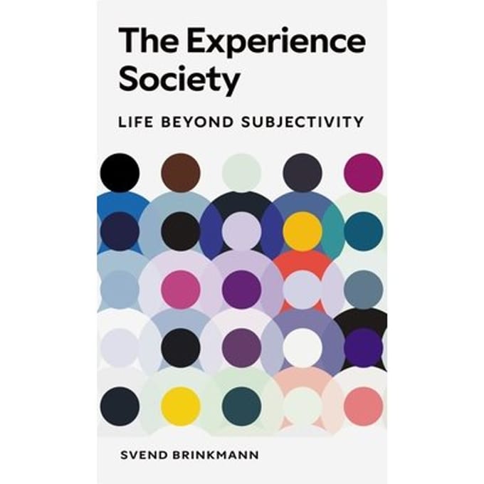 The Experience Society - Svend Brinkmann