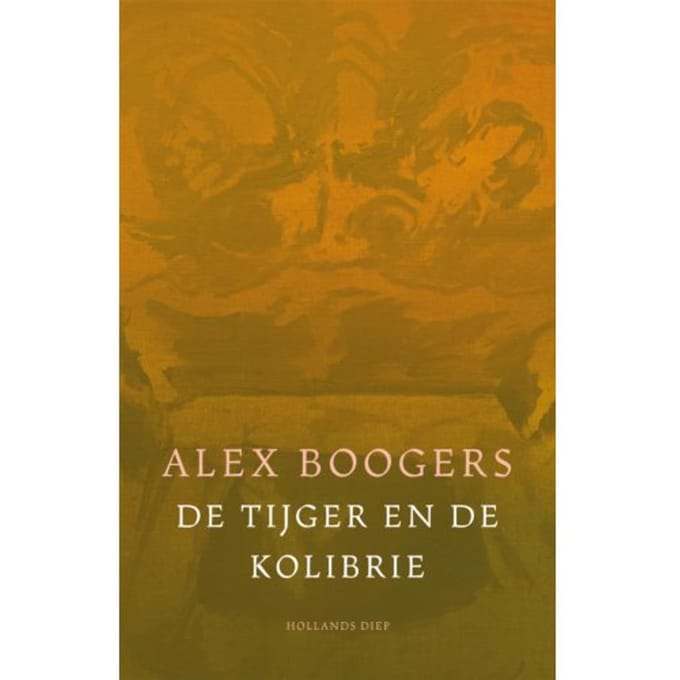 De Tijger En De Kolibrie - Alex Boogers