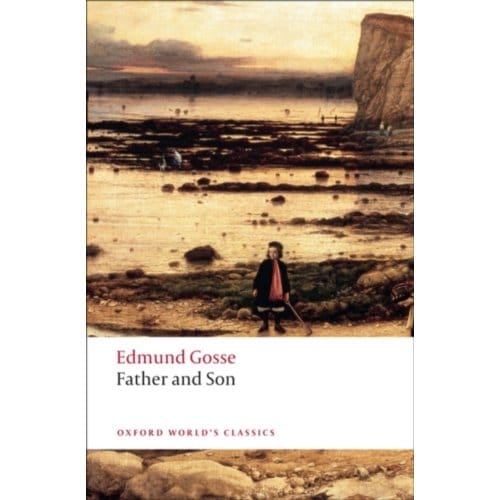 Father And Son - Oxford World's Classics - Edmund Gosse