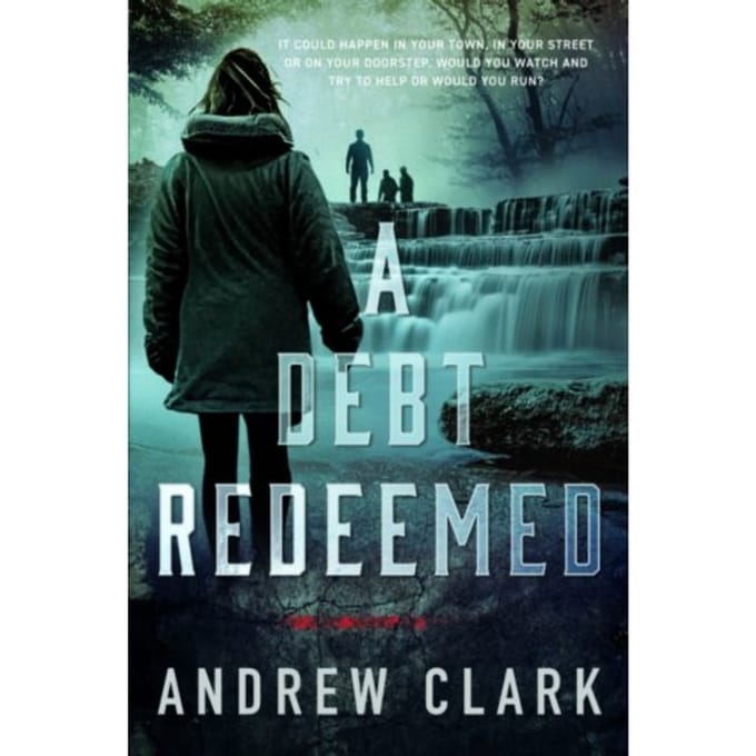 A Debt Redeemed - Andrew Clark