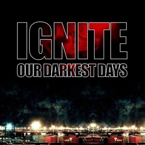 Our Darkest Days - Ignite