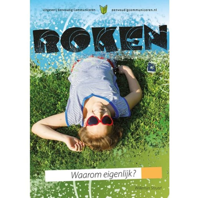 Roken, Waarom Eigenlijk? - Willemijn Steutel