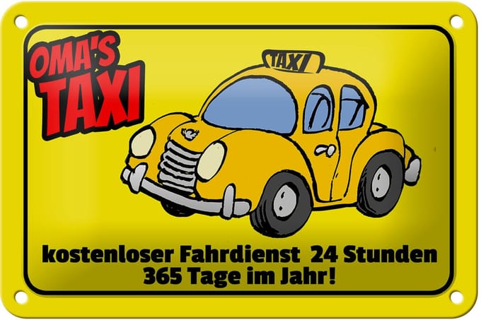 Blechschild Spruch 18x12cm Oma`s Taxi 24 Stunden 365 Tage