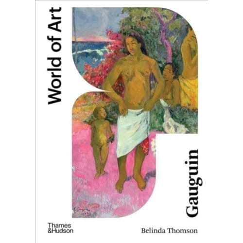 Gauguin - World Of Art - Belinda Thomson
