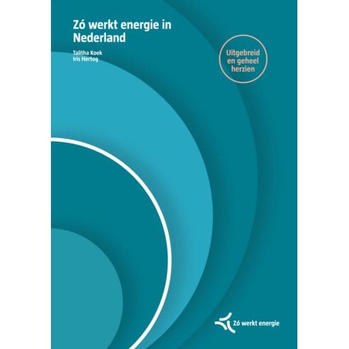 Zó Werkt Energie In Nederland - Talitha Koek