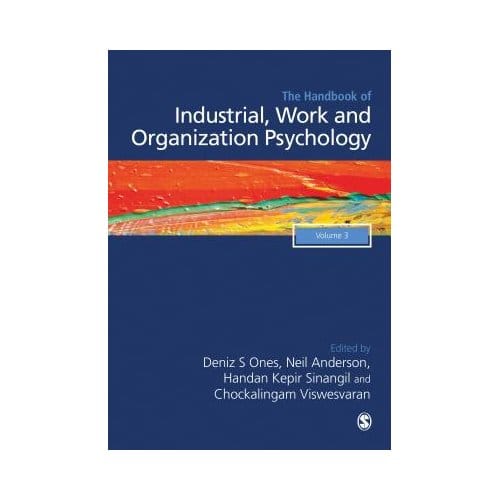 The Sage Handbook Of Industrial, Work & Organizational Psychology - Ones