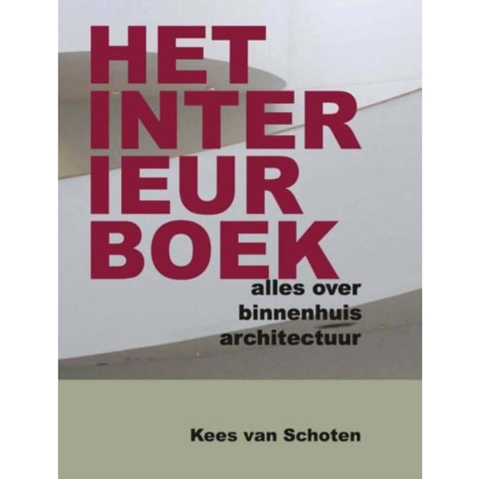 Het Interieurboek - Kees van Schoten