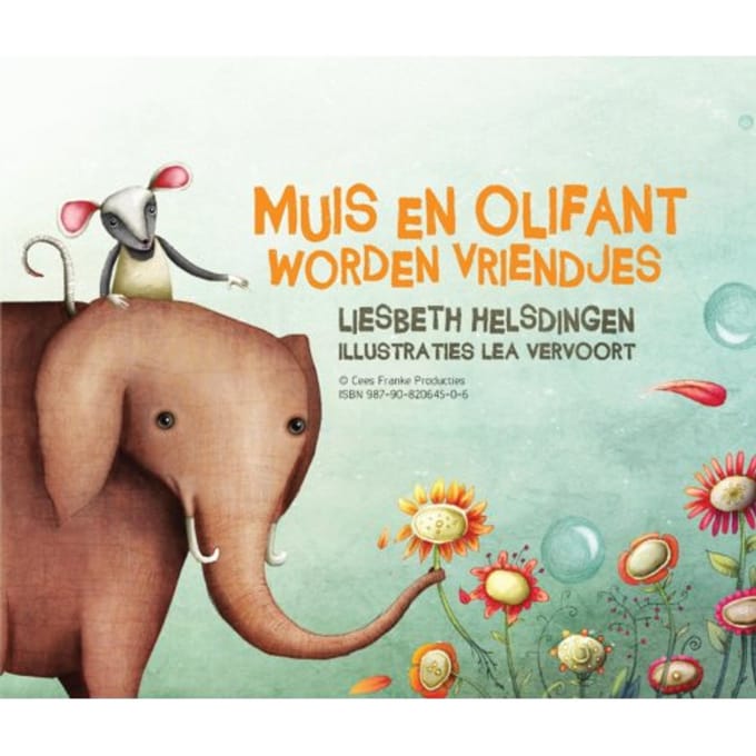 Muis En Olifant Worden Vriendjes - Liesbeth Helsdingen
