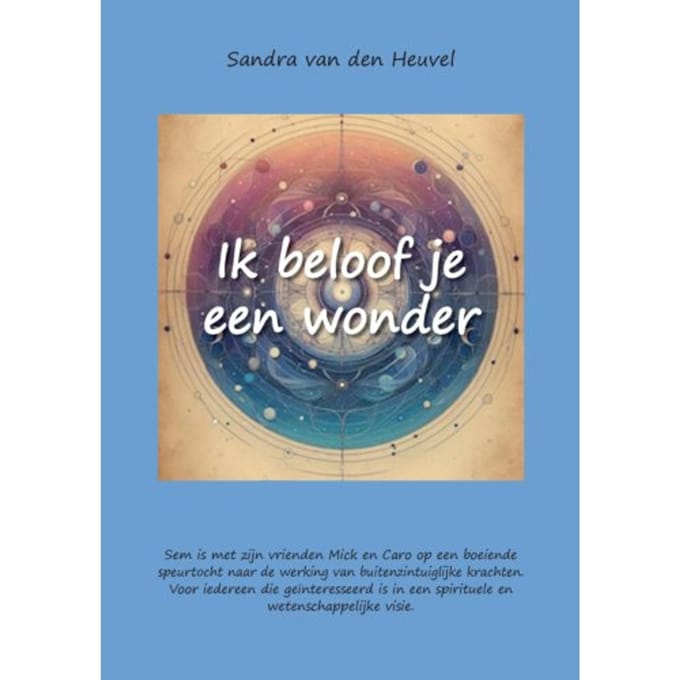 Ik Beloof Je Een Wonder - Sandra van den Heuvel