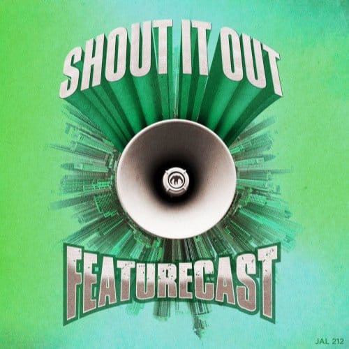 Shout It Out - Featurecast