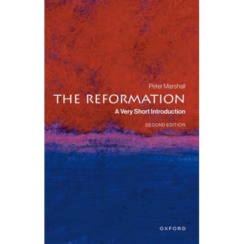 The Reformation - Very Short Introductions - Peter (Professor of History Mars