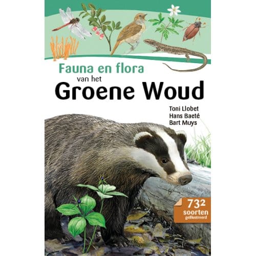 Fauna En Flora Van Het Groene Woud - Bart Muys