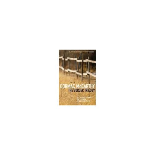 The Border Trilogy - Cormac McCarthy