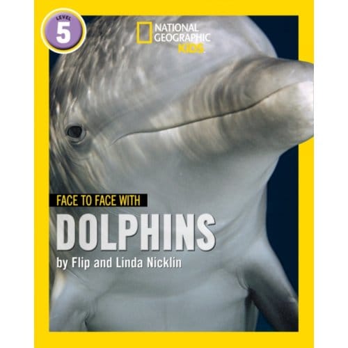 Face To Face With Dolphins - National Geographic Readers - Flip Nicklin