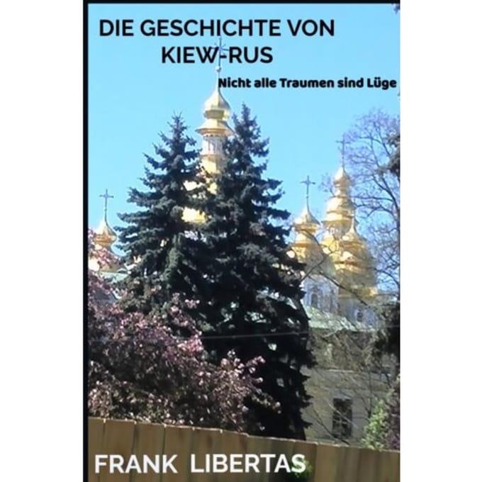 Die Geschichte Von Kiew-Rus - Frank Libertas