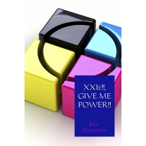 Xxie!!, Give Me Power!! - Eric Dardenne