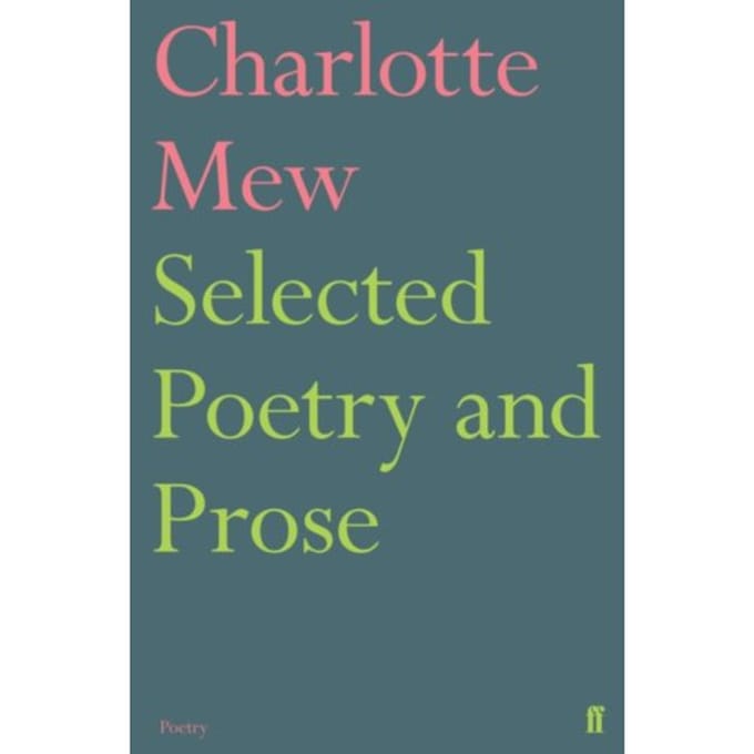 Selected Poetry And Prose - Charlotte Mew