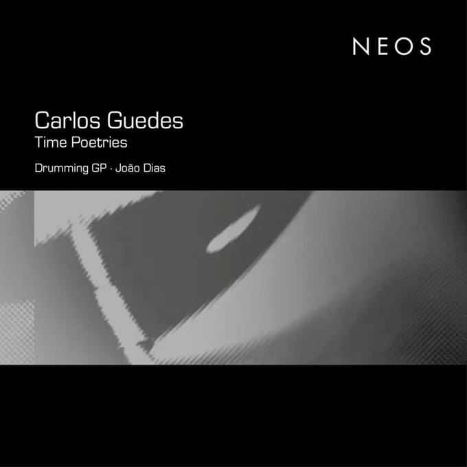 Drumming GP, João Dias, Carlos Guedes - Carlos Guedes: Time Poetries (CD)