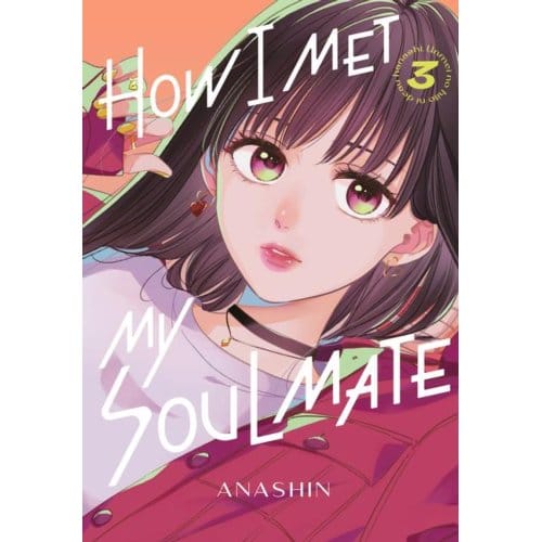 How I Met My Soulmate 3 - How I Met My Soulmate - Anashin