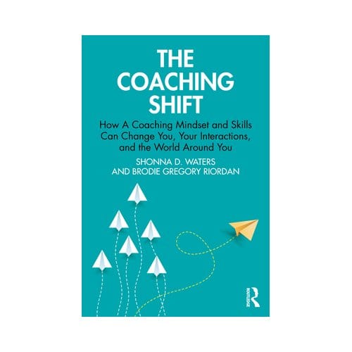 The Coaching Shift - Waters, Shonna D.