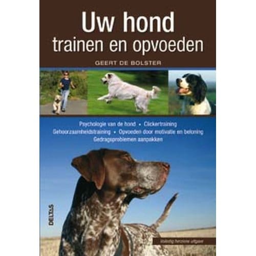 Uw Hond Trainen En Opvoeden - G. Bolster