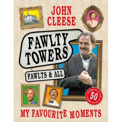 Fawlty Towers: Fawlts And All - John Cleese