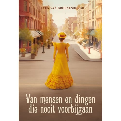 Van Mensen En Dingen Die Nooit Voorbijgaan - Lieven Van Groenenborgh