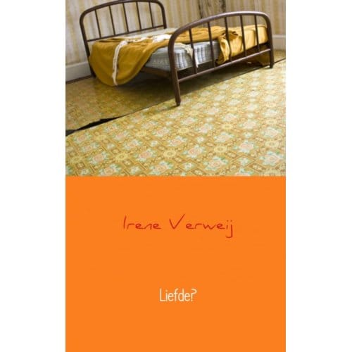 Liefde? - Irene Verweij