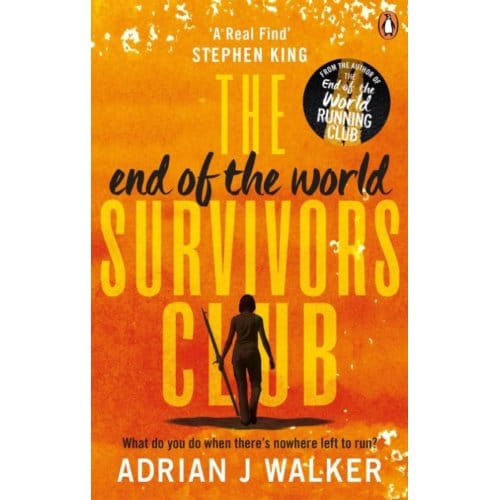 The End Of The World Survivors Club - Adrian J Walker