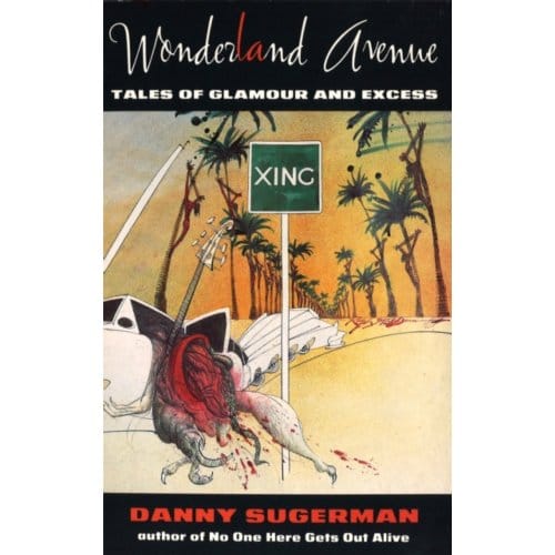 Wonderland Avenue - Danny Sugerman