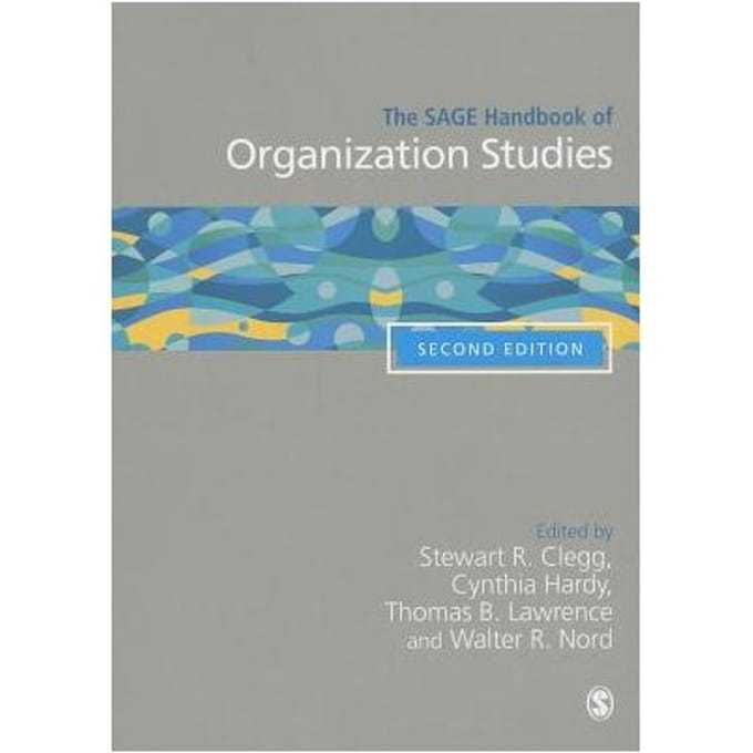 The Sage Handbook Of Organization Studies - Clegg