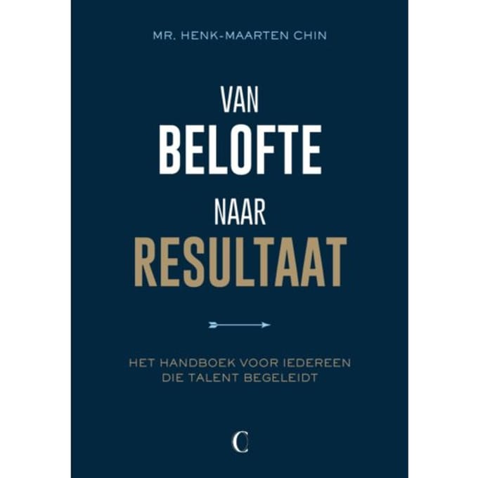 Van Belofte Naar Resultaat - Henk-Maarten Chin