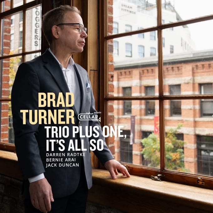 Brad Turner Trio Plus One - It's All So