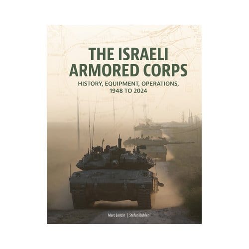 The Israeli Armored Corps - Marc Lenzin