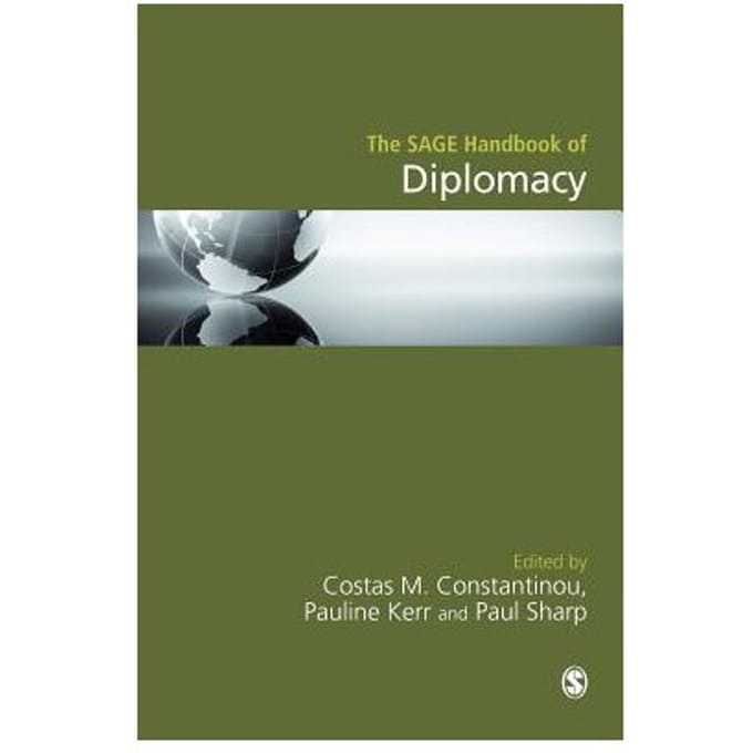 The Sage Handbook Of Diplomacy - Constantinou