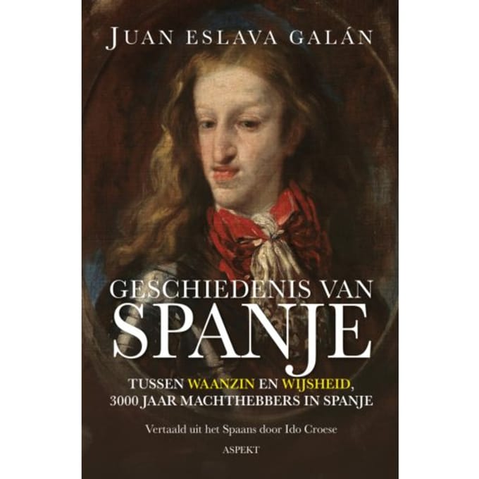 Geschiedenis Van Spanje - Juan Eslava Galán