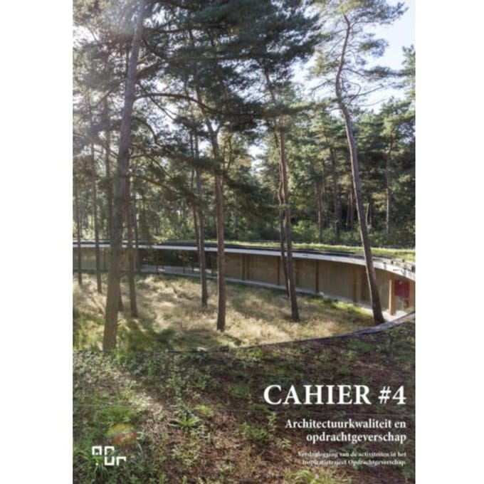 Architectuurkwaliteit En Opdrachtgeverschap - Cahier - Ar-Tur Architectuurcentrum