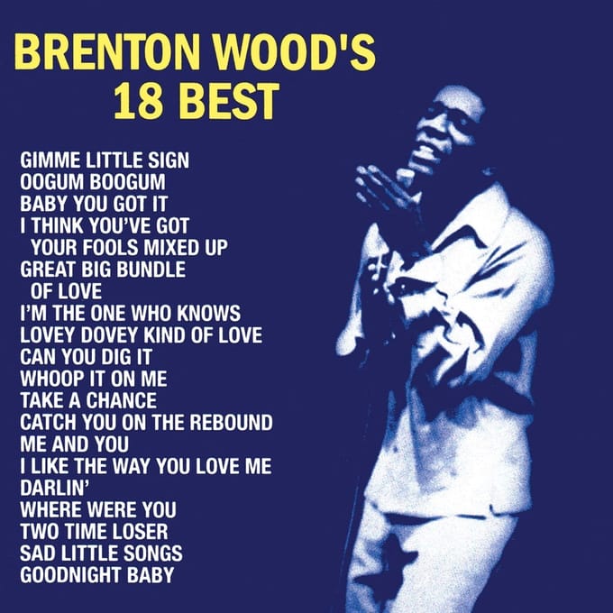 Brenton Wood - Brenton Wood's 18 Best (LP) (Remastered)