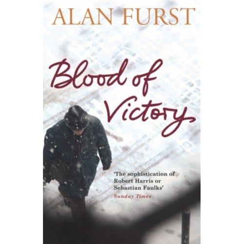 Blood Of Victory - Alan Furst