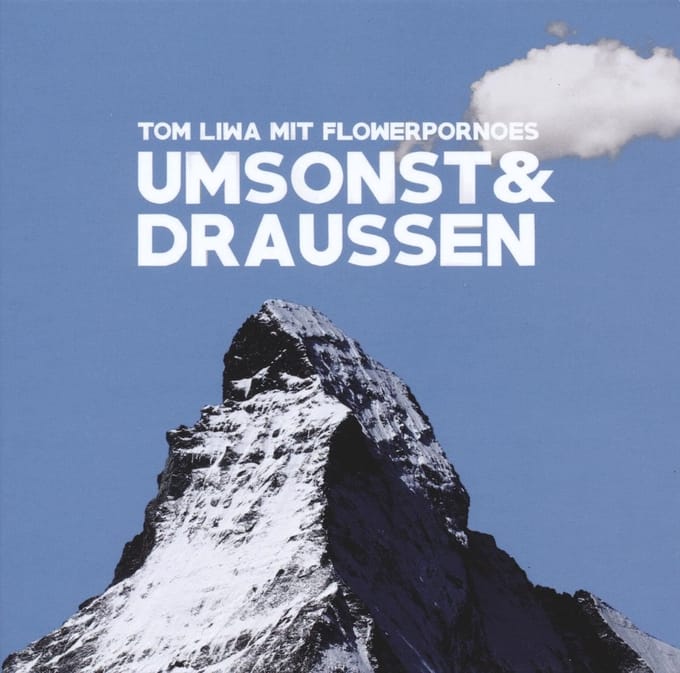 Tom Liwa Mit Flowerpornoes - Umsonst & Draussen (CD)