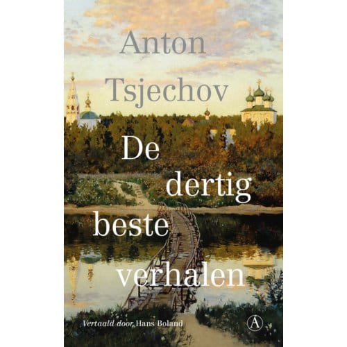De Dertig Beste Verhalen - Anton Tsjechov