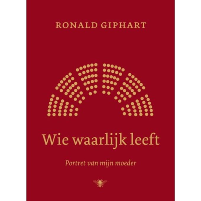 Wie Waarlijk Leeft - Ronald Giphart