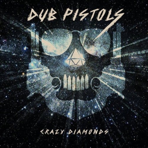Crazy Diamonds - Dub Pistols