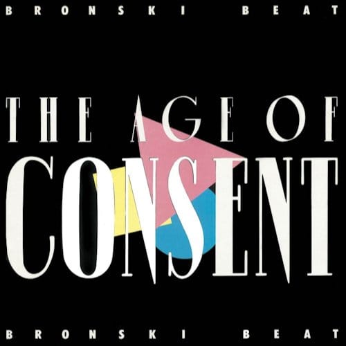 The Age Of Consent (Remastered & Expanded) - Bronski Beat