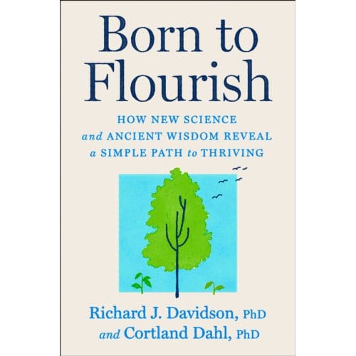 Born To Flourish - Richard J. Davidson