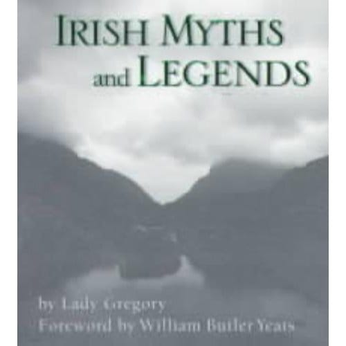 Irish Myths And Legends - Lady Gregory