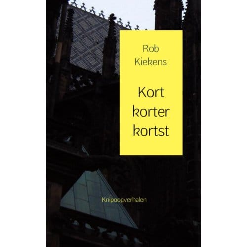 Kort Korter Kortst - Rob Kiekens