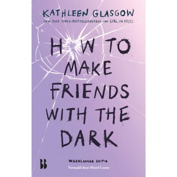 How To Make Friends With The Dark - Kathleen Glasgow
