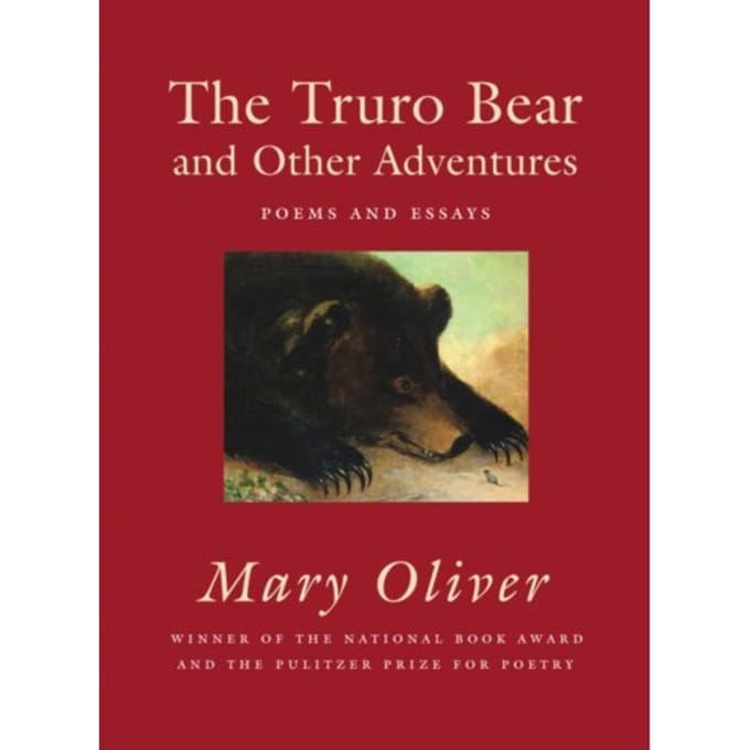 The Truro Bear And Other Adventures - Mary Oliver