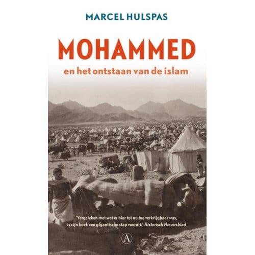 Mohammed En Het Ontstaan Van De Islam - Marcel Hulspas